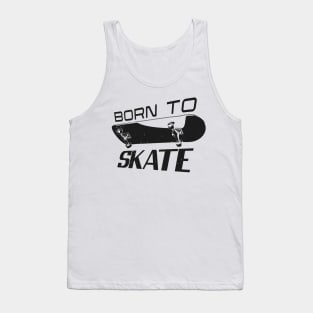 Skater Saying Skateboarding Skateboarder Tank Top